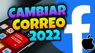 👉 Como CAMBIAR el CORREO ELECTRONICO de FACEBOOK en IPHONE y ANDROD 2022 🔥 RAPIDO [upl. by Arsi]