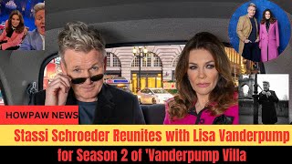 Stassi Schroeder Reunites with Lisa Vanderpump for Season 2 of Vanderpump Villa [upl. by Inus]