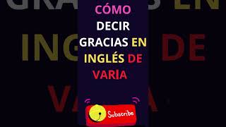 APRENDE FORMAS ÚTILES DE DECIR GRACIAS EN INGLÉS [upl. by Faxan516]