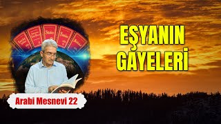 Eşyanın Gayeleri  Mesnevi Dersleri 22 [upl. by Norton]