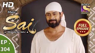 Mere Sai  Ep 304  Full Episode  22nd November 2018 [upl. by Pettiford]