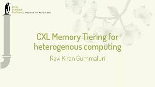 CXL Memory Tiering for heterogenous computing  Ravi Kiran Gummaluri [upl. by Neurath919]