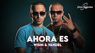 AHORA ES  WISIN amp YANDEL  Lyric  Letra [upl. by Riedel]