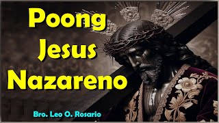 POONG JESUS NAZARENO  ACOUSTIC LIVE LYRIC VIDEO  BRO LEO ROSARIO [upl. by Ynattyrb]