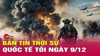 Toàn cảnh thời sự quốc tế tối 912 Giải mã nguyên nhân chính quyền Assad sụp đổ quá nhanh tại Syria [upl. by Seleta462]