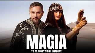 MAGIA YO YO HONEY SINGH MUSIC VIDEOPRODMADHAV [upl. by Witte923]