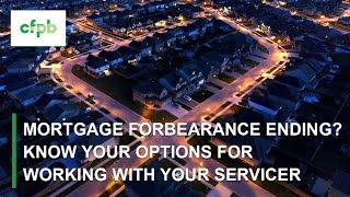 Mortgage forbearance ending Know your options for working with your servicer – consumerfinancegov [upl. by Feirahs]