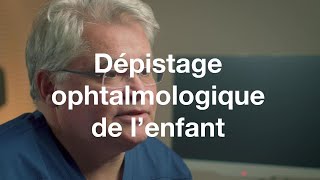 Dépistage ophtalmologique de l’enfant  COF [upl. by Gaughan]