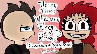 Who Are Wren and Rose  Entry Point  Theory Time 4 and 5 [upl. by Giavani]