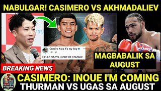 CASIMERO FIGHT ANNOUNCEMENT NABULGAR CASIMERO vs AKHMADALIEV SANA  Thurman vs Ugas sa August [upl. by Nera885]