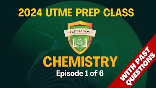 CHEMISTRY 2024 UTME Prep Class Episode 1 of 6 [upl. by Aisined869]