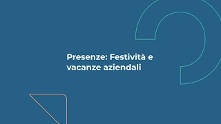 onboard  Update novembre 2024  Presenze  festività e vacanze aziendali [upl. by Leonardo344]