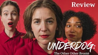 Gemma Whelan in Underdog The Other Other Bronte  review with photos [upl. by Oruam422]