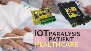 DIY IOT Paralysis Patient Healthcare Project [upl. by Sproul]