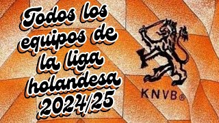 Todos los clubes de la liga holandesa 202425 [upl. by Johannes363]