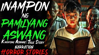 INAMPON NG PAMILYANG ASWANG  Kwentong Aswang  True Story [upl. by Romanas408]