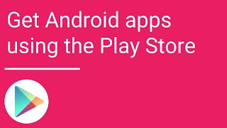 Get Android apps using the Play Store app [upl. by Rianon]