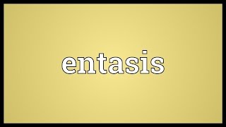 Entasis Meaning [upl. by Arocat]