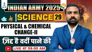 Physical amp Chemical Change  Physics for Indian Army TechNA Exam  Army Physics TechNA Physics [upl. by Lennod]