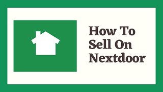 How to Sell on Nextdoor [upl. by Murtha333]