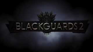 Blackguards 2 Release Trailer [upl. by Gomar]