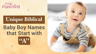 Unique amp Modern Biblical Boy Names Starting With A with Meanings [upl. by Ailegnave198]