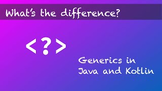 Whats the difference Generics in Java amp Kotlin [upl. by Tacita]