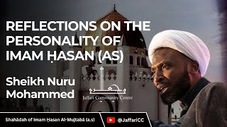 1 Reflections on the Personality of Imam Hasan  Sheikh Nuru Mohammed [upl. by Barker]