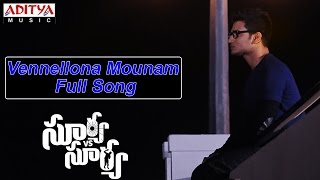 Vennellona Mounam Full Song ll Surya Vs Surya ll Nikhil Trida Chowdary [upl. by Hendrickson]