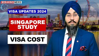 SINGAPORE STUDY VISA COST  STUDY VISA UPDATES 2024  USA CANADA UK [upl. by Alesiram]