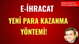 EİHRACAT  YENİ PARA KAZANMA YÖNTEMİ  Abdullah Çiftçi [upl. by Ilysa38]