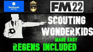 FM22  Scouting Wonderkids Made Easy  Regens Included [upl. by Ymma601]