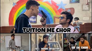 TUTION ME CHOR 👀  BY ROHAN KASHYAP [upl. by Nabe]