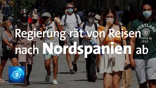 CoronaPandemie Bundesregierung rät von Reisen nach Nordspanien ab [upl. by Nafis]