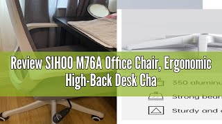 Review SIHOO M76A Office Chair Ergonomic HighBack Desk Chair with Swivel Mesh Back 3D Headrest A [upl. by Anailuy]