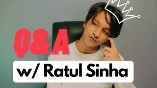 QNA with Ratul Sinha [upl. by Eneiluj]