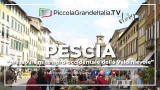 Pescia  Piccola Grande Italia [upl. by Aneer87]