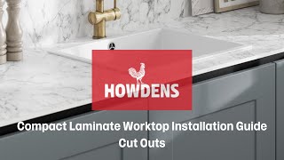 Howdens Compact Laminate Worktop Installation Guide  Cut Outs [upl. by Yarb]