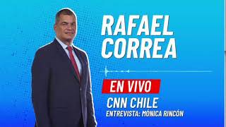 Entrevista a Rafael Correa en CNN Chile [upl. by Bogie]