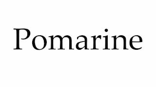 How to Pronounce Pomarine [upl. by Llamaj684]