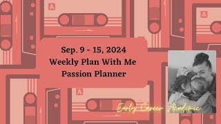 Sep 9  15 2024  Weekly Plan With Me  Passion Planner [upl. by Dionne514]