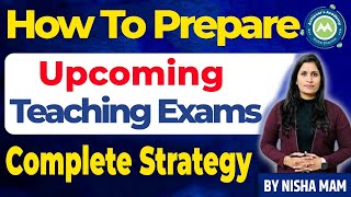 How to prepare Upcoming Teaching Exams complete strategy by Nisha Sharma Achievers Academy [upl. by Ahseim]