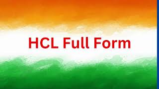 HCL Full Form [upl. by Lipkin]