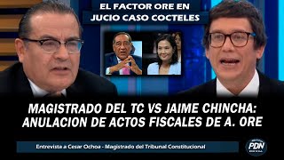 MAGISTRADO DEL TC VS CHINCHA SOBRE FALLO DEL TC ANULAR ACTOS FISCALES DE ARSENIO ORE CASO COCTELES [upl. by Ailbert792]