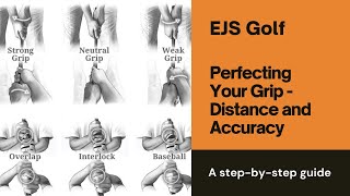 Perfecting Your Grip  Master This for Distance and Consistency  EJS Golf [upl. by Jovitah]