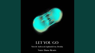 Let You Go Notre Dame Remix [upl. by Richie]