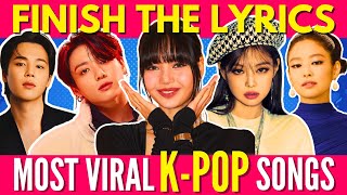 FINISH THE LYRICS  Most Viral KPOP Songs 📀 Music Quiz 🎵 [upl. by Lorin3]