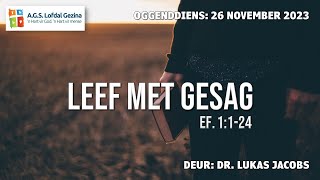 Oggenddiens Leef met gesag Ef 1124 Deur Dr Lukas Jacobs 26 November 2023 [upl. by Llednol]