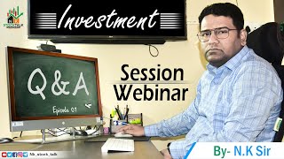 Investment QNA Session Webinar  Episode 01  By NK Sir  NKSTOCKTALK [upl. by Larimore320]