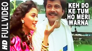 Keh Do Ke Tum Ho Meri Warna Full Song  Tezaab  Amit KumarAnuradha Paudwal  Anil Kapoor Madhuri [upl. by Waligore962]